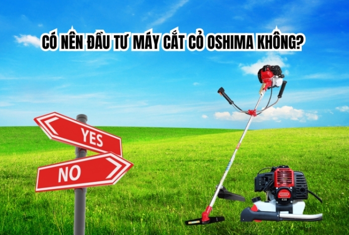 Có Nên Đầu Tư Máy Cắt Cỏ Oshima Không?