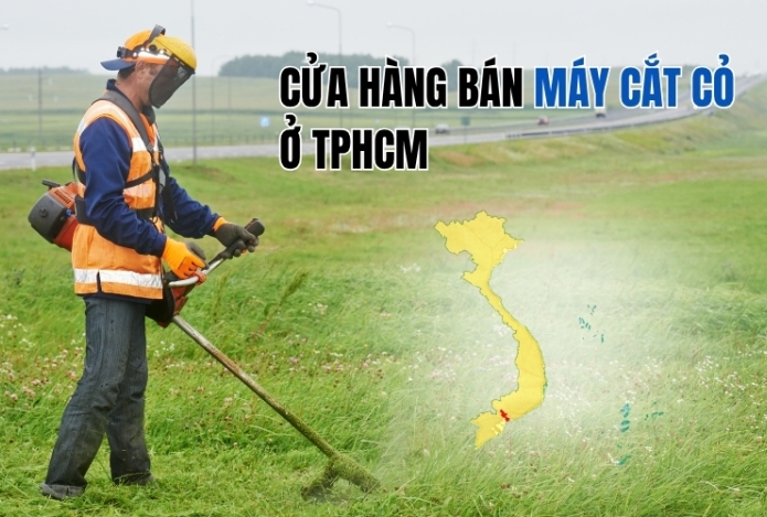 Cửa Hàng Bán Máy Cắt Cỏ Ở TP.HCM