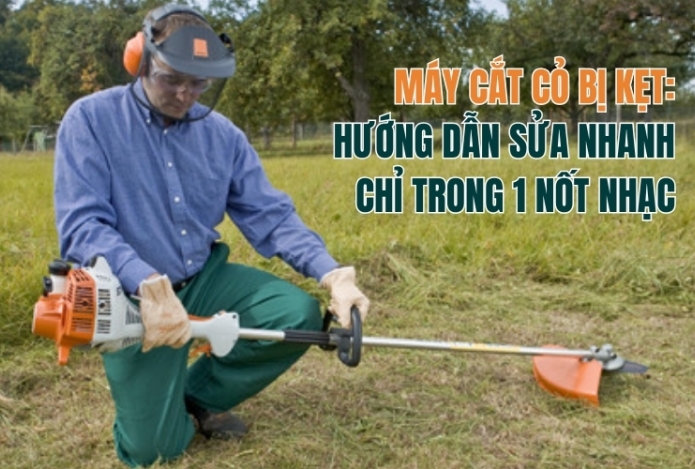 Máy Cắt Cỏ Bị Kẹt: Hướng Dẫn Sửa Nhanh Chỉ Trong 1 Nốt Nhạc