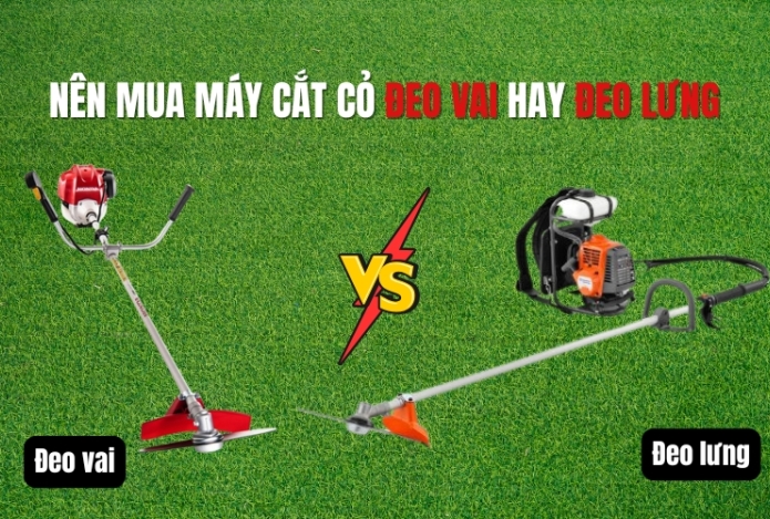 Nên Mua Máy Cắt Cỏ Đeo Vai Hay Đeo Lưng
