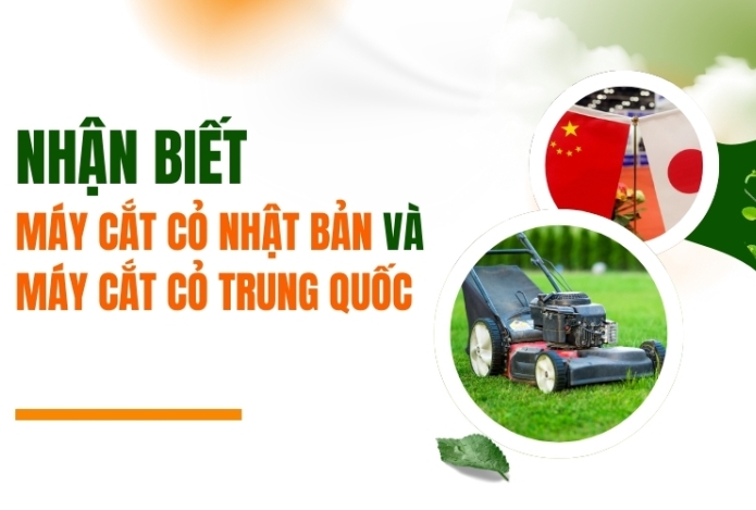 Nhận biết máy cắt cỏ Nhật Bản và máy cắt cỏ Trung Quốc