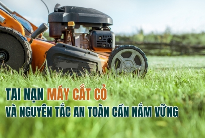 Tai Nạn Máy Cắt Cỏ Và Nguyên Tắc An Toàn Cần Nắm Vững