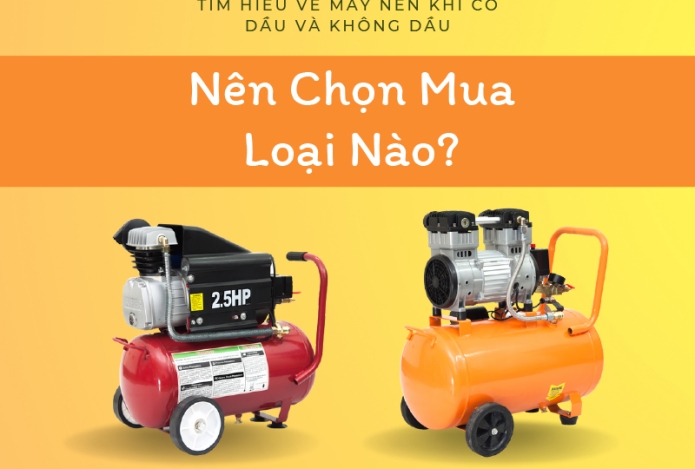Tìm Hiểu Về Máy Nén Khí Có Dầu Và Không Dầu – Nên Chọn Mua Loại Nào?
