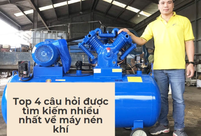 Top 4 câu hỏi được tìm kiếm nhiều nhất về máy nén khí
