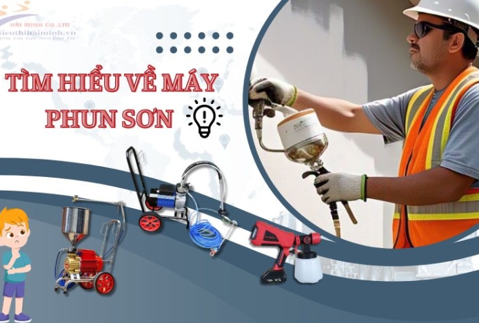 Tìm Hiểu Về Máy Phun Sơn và Ứng Dụng Thực Tế