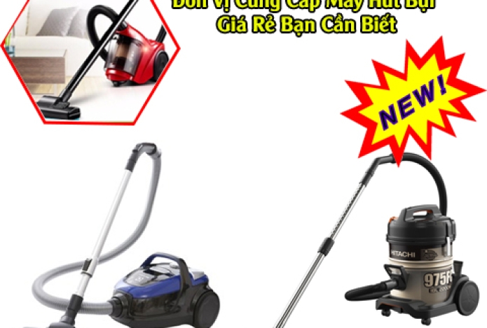 Đơn Vị Cung Cấp Máy Hút Bụi Giá Rẻ Bạn Cần Biết
