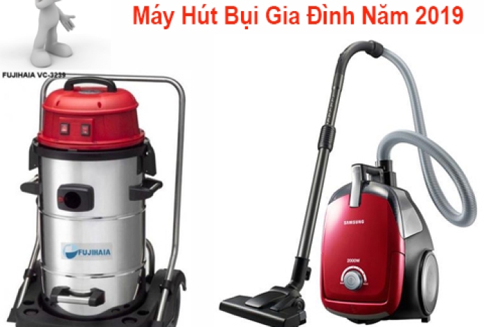 Tổng Hợp Kinh Nghiệm Mua Máy Hút Bụi Gia Đình Năm 2019