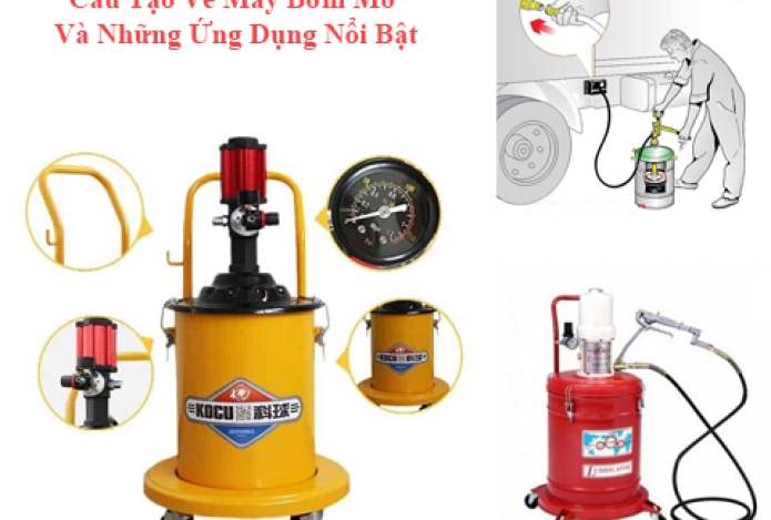 Cấu Tạo Về Máy Bơm Mỡ Và Những Ứng Dụng Nổi Bật
