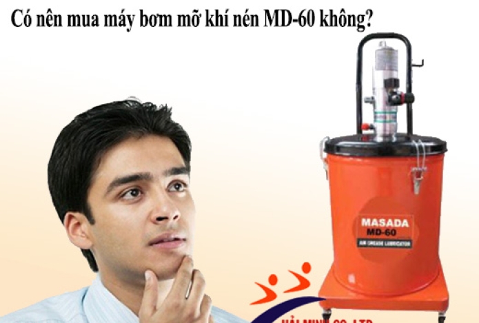 Có Nên Mua Máy Bơm Mỡ Khí Nén Md-60 Hay Không