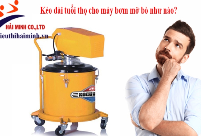 Kéo dài tuổi thọ cho máy bơm mỡ bò như nào?