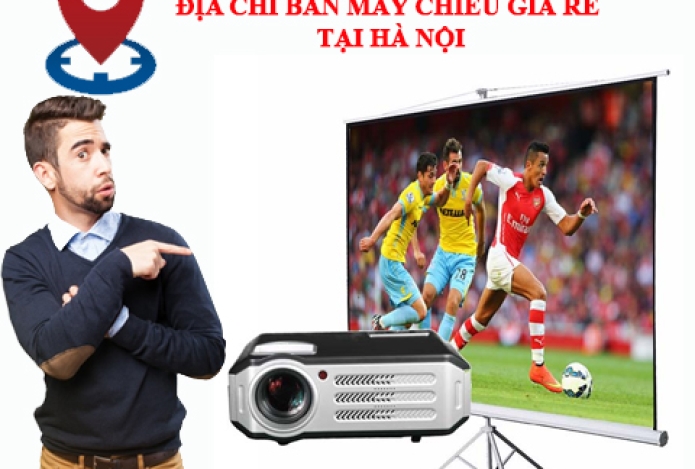 Địa Chỉ Bán Máy Chiếu Giá Rẻ Tại Hà Nội