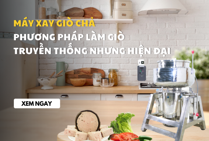 Máy Xay Giò Chả Phương Pháp Làm Giò Truyền Thống Nhưng Hiện Đại