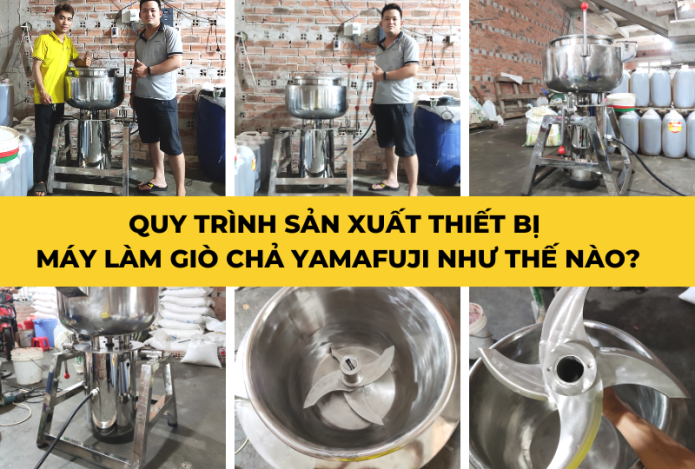 Quy trình sản xuất máy làm giò chả yamafuji như thế nào?
