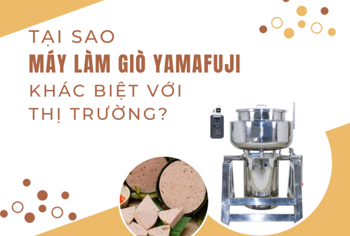 Tại sao máy xay giò Yamafuji khác biệt với thị trường?