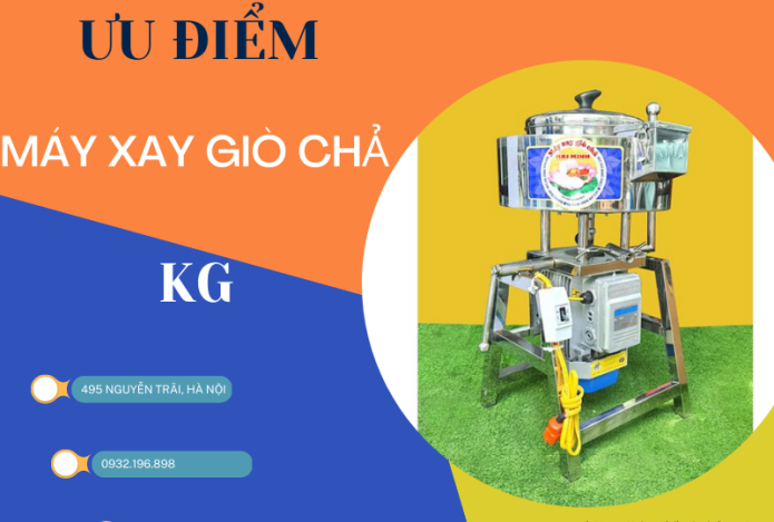 Ưu Điểm Nổi Bật Của Máy Xay Giò Chả Kg Mà Bạn Cần Phải Biết