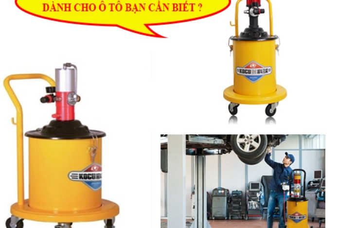 Kinh Nghiệm Mua Máy Bơm Mỡ Dành Cho Ô Tô Bạn Cần Biết ?
