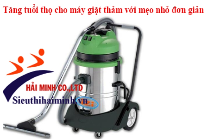 Tăng tuổi thọ cho máy giặt thảm với mẹo nhỏ đơn giản