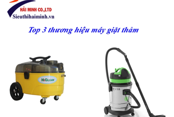Top 3 thương hiệu máy giặt thảm nổi tiếng nhất hiện nay