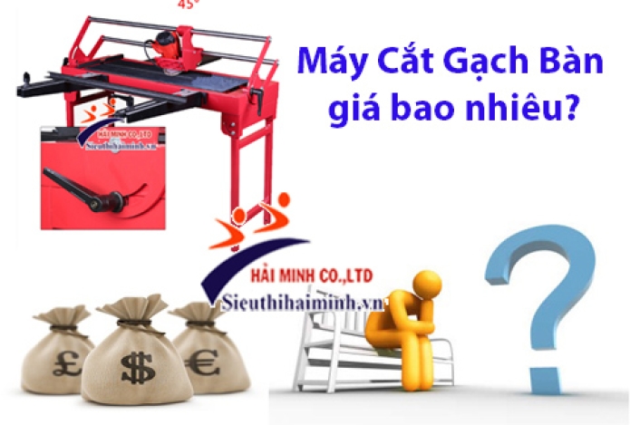 Máy Cắt Gạch Bàn Giá Bao Nhiêu?