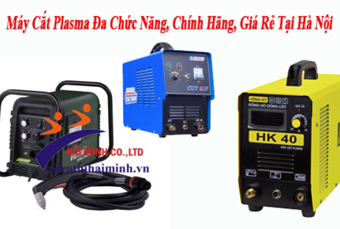 Máy Cắt Plasma Đa Chức Năng, Chính Hãng, Giá Rẻ Tại Hà Nội