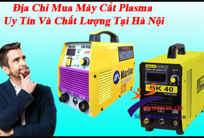 Mua Máy Cắt Plasma Ở Đâu Giá Rẻ Mà Độ Bền Cao?