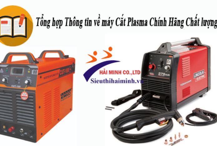 Tổng hợp Thông tin về máy Cắt Plasma Chính Hãng Chất lượng