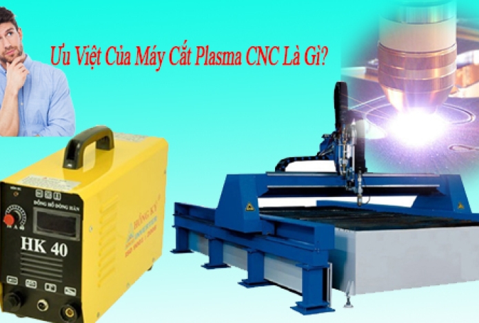 Ưu Việt Của Máy Cắt Plasma Cnc Mà Bạn Nên Biết