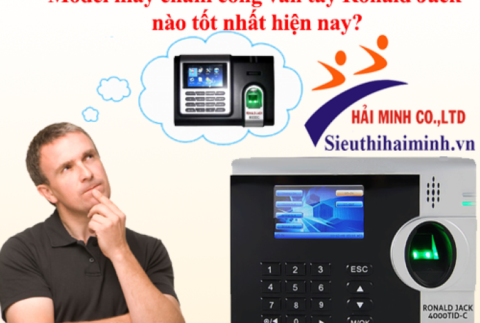 Model máy chấm công vân tay Ronald Jack nào tốt nhất hiện nay