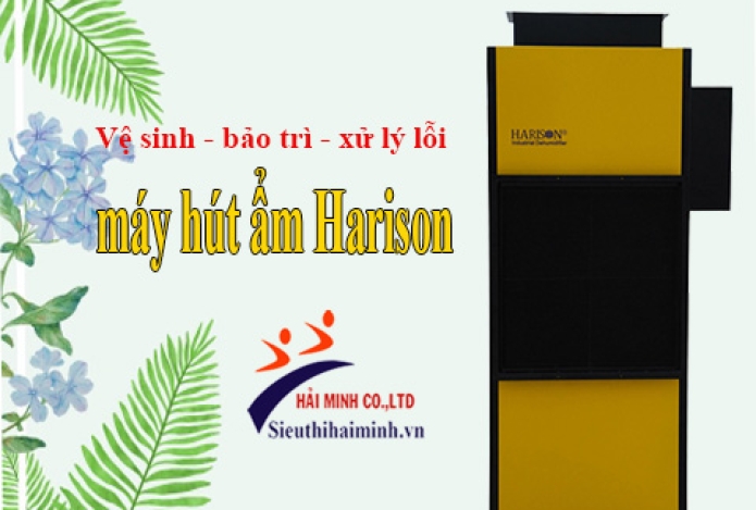 Cách vệ sinh, bảo trì và khắc phục sự cố máy hút ẩm Harison