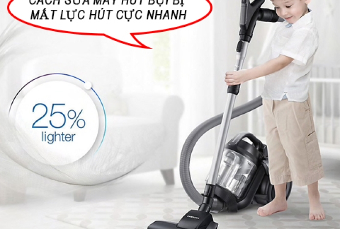 Cách Sửa Máy Hút Bụi Bị Mất Lực Hút Cực Nhanh