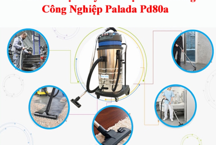 Điểm Ưu Việt Máy Hút Bụi Nhà Xưởng Công Nghiệp Palada Pd80a