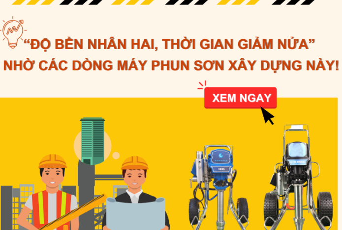 “Độ bền nhân hai, thời gian giảm nửa” nhờ máy phun sơn xây dựng này!