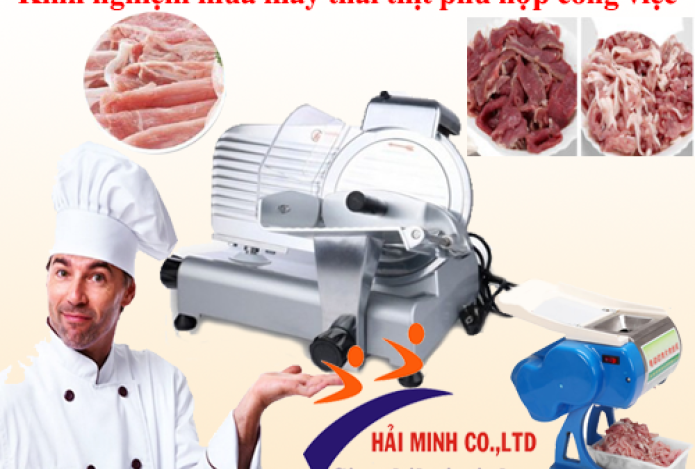 Kinh nghiệm mua máy thái thịt phù hợp công việc