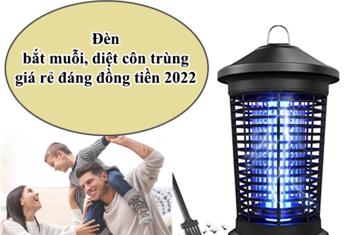 Đèn bắt muỗi, diệt côn trùng giá rẻ đáng đồng tiền 2023