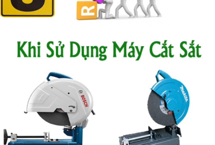 3 Nguyên Tắc Cần Phải Biết Khi Sử Dụng Máy Cắt Sắt