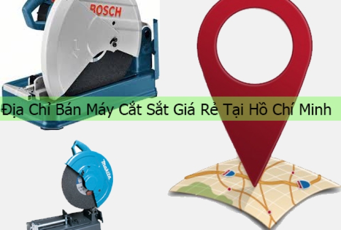 Địa Chỉ Bán Máy Cắt Sắt Giá Rẻ Tại Hồ Chí Minh