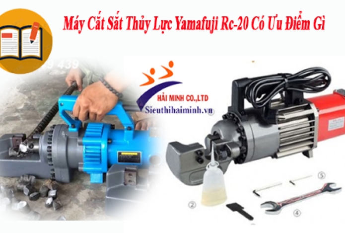 Máy Cắt Sắt Thủy Lực Yamafuji Rc-20 Có Ưu Điểm Gì