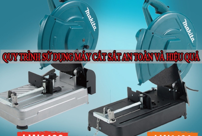 Quy Trình Sử Dụng Máy Cắt Sắt An Toàn Và Hiệu Quả