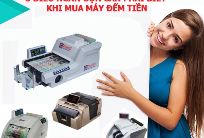 3 Điều Ngắn Gọn Cần Phải Biết Khi Mua Máy Đếm Tiền