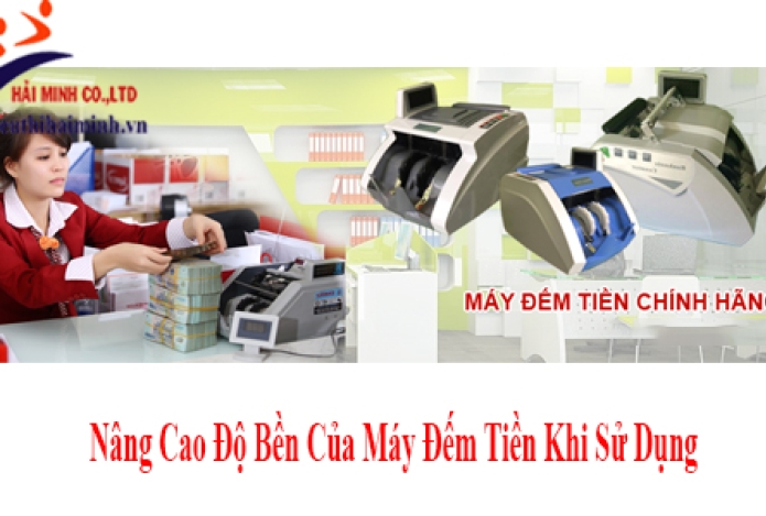 Nâng Cao Độ Bền Của Máy Đếm Tiền Khi Sử Dụng
