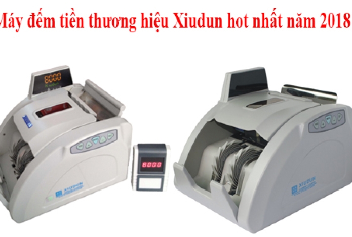 Những dòng máy đếm tiền thương hiệu Xiudun hot nhất năm 2018