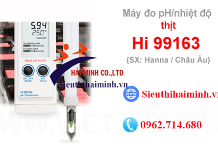 Sở hữu ngay máy đo pH và nhiệt độ thịt Hanna HI99163
