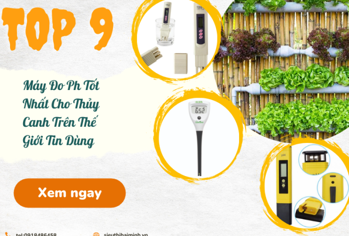 Top 9 Máy Đo Ph Tốt Nhất Trong Trồng Rau Thủy Canh Thế Giới Tin Dùng