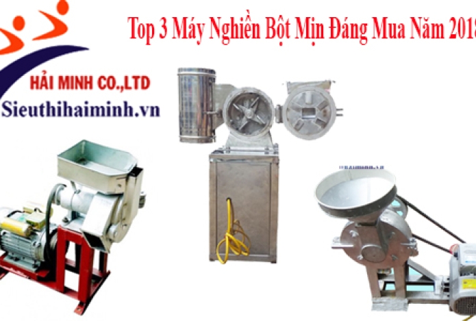 Top 3 Máy Nghiền Bột Mịn Đáng Mua Năm 2018