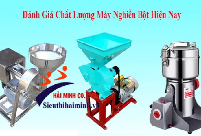 Đánh Giá Chất Lượng Các Dòng Máy Nghiền Bột Hiện Nay