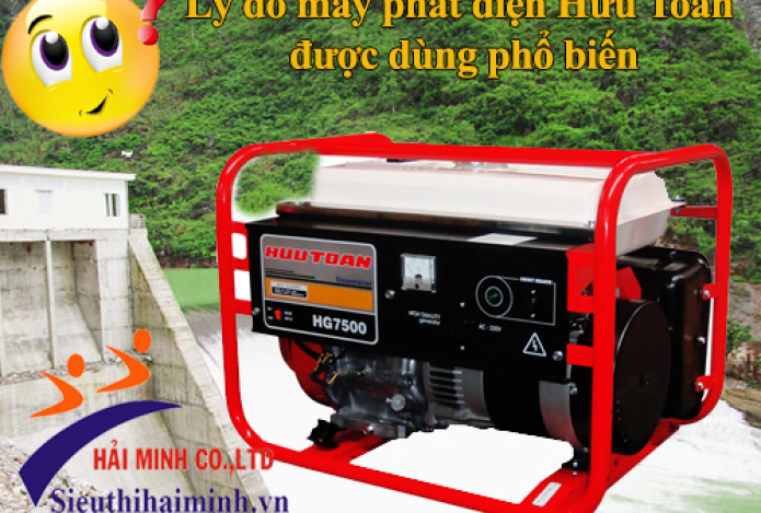 Lý do máy phát điện Hữu Toàn được dùng phổ biến