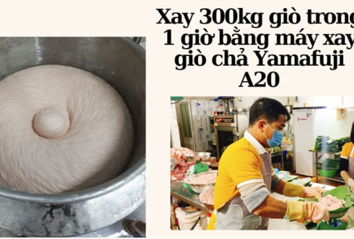 Xay 300kg  giò trong 1 giờ bằng máy xay giò chả Yamafuji A20