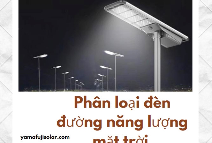 Phân loại đèn đường năng lượng mặt trời