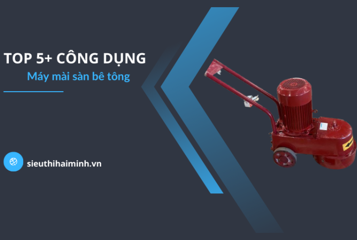 [Top 5+] Công dụng máy mài sàn bê tông trong ngành Xây Dựng