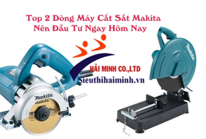 Top 2 Dòng Máy Cắt Sắt Makita Nên Đầu Tư Ngay Hôm Nay